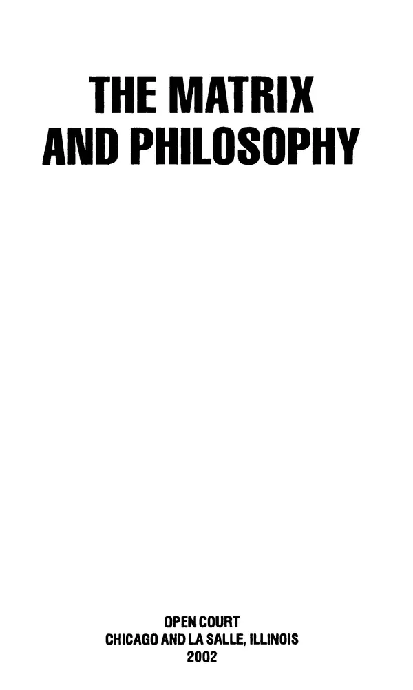 Уильям Ирвин - "Матрица" как философия - Страница № 2