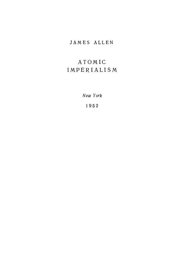 Джеймс Аллен - Атомный империализм - Страница № 3