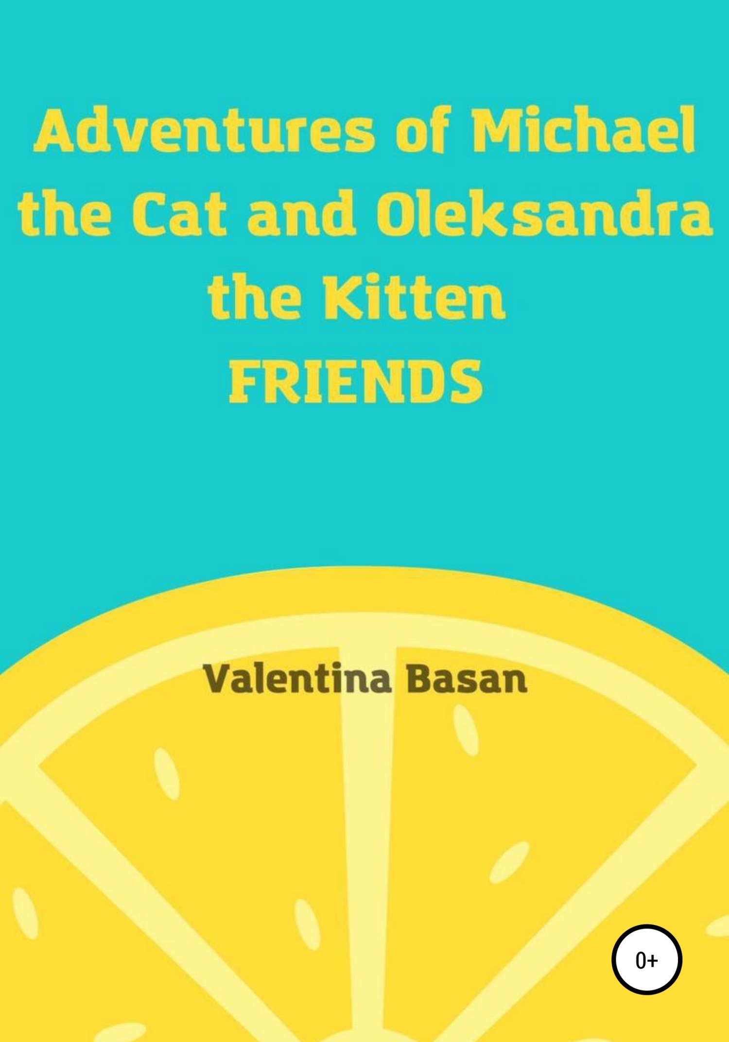 Adventures of Michael the Cat and Oleksandra the Kitten. Friends (fb2)