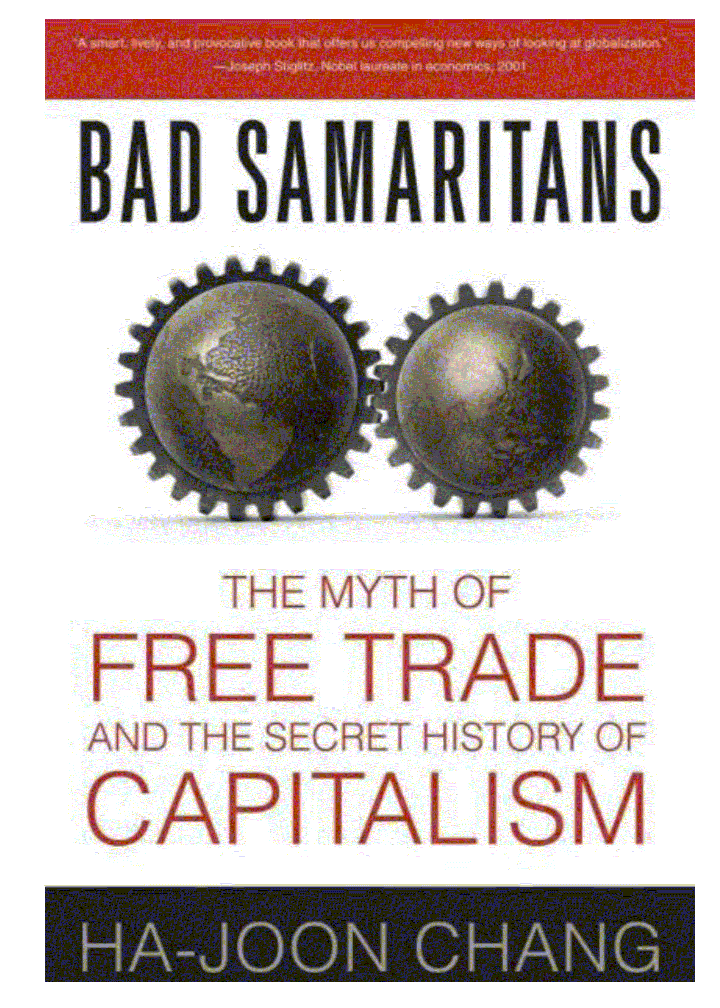 Недобрые Самаритяне: Миф о свободе торговли и Тайная История капитализма (fb2)